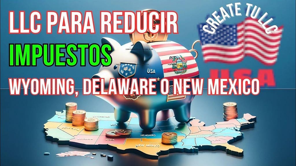 hq720 Crea tu LLC desde España Optimizacion fiscal 2026 Infografía sobre las ventajas de establecer una LLC en los Estados Unidos para reducir impuestos con énfasis en Wyoming Delaware y New Mexico y un cerdo hucha con banderas de EE UU